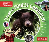 J'explore l'Ouest canadien !