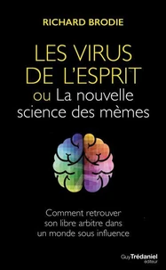 Le virus de l'esprit, ou La nouvelle science des mèmes
