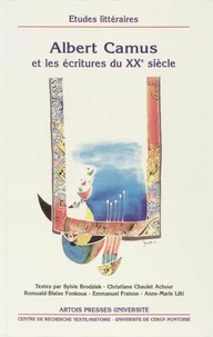 Albert Camus et les écritures du XXème siècle