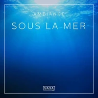 Ambiance – Sous la mer