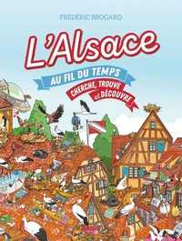 L'Alsace au fil du temps