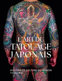 L'art du tatouage japonais : histoire et culture du wabori
