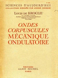 Ondes, corpuscules, mécanique ondulatoire