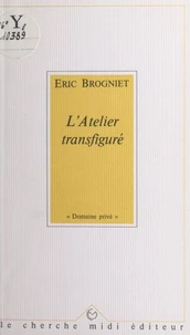 L'atelier transfiguré