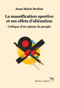 La massification sportive et ses effets d'aliénation