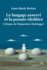 Le langage asservi et la pensée idolâtre