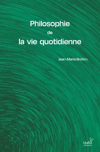 Philosophie de la vie quotidienne