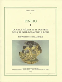 Pincio 1 La villa Médicis et le couvent de la Trinité-des-Monts à Rome