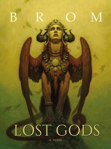  Brom - Lost Gods - A Novel.