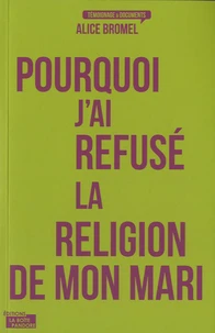 Pourquoi j'ai refusé la religion de mon mari