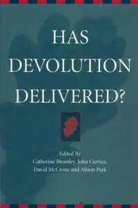Has Devolution Delivered ?