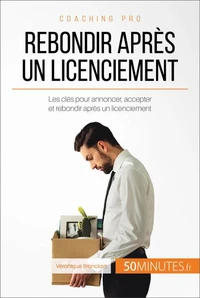 Comment gérer un licenciement ?