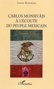 Carlos Monsivais à l'écoute du peuple mexicain