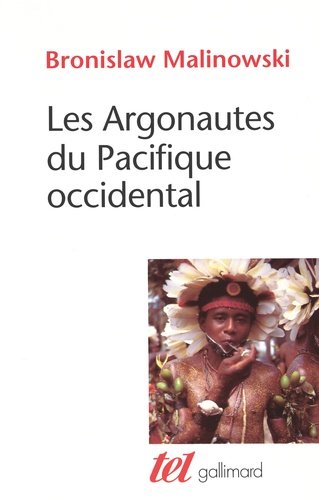 Bronislaw Malinowski - Les argonautes du pacifique occidental.