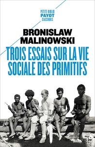 C'est des ebooks gratuits télécharger Trois essais sur la vie sociale des primitifs PDF (French Edition) 9782228926317 par Bronislaw Malinowski
