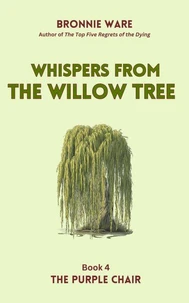 Whispers from the Willow Tree