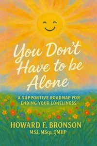You Don't Have to Be Alone