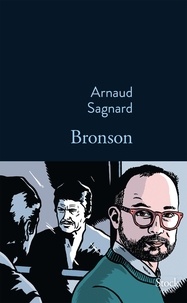 Arnaud Sagnard - Bronson.
