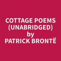 Cottage Poems (Unabridged)