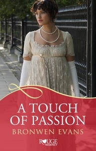 Bronwen Evans - A Touch of Passion: A Rouge Regency Romance - (Disgraced Lords #3).