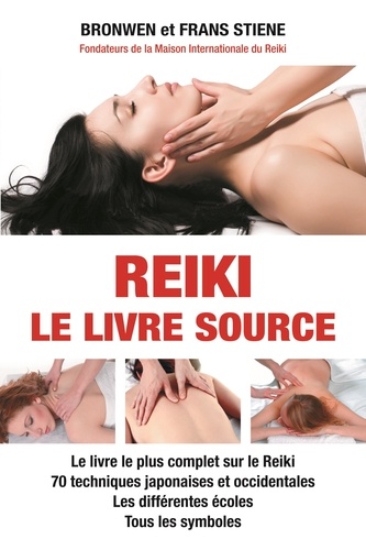 Bronwen Stiene et Frans Stiene - Reiki - Le Livre-Source.