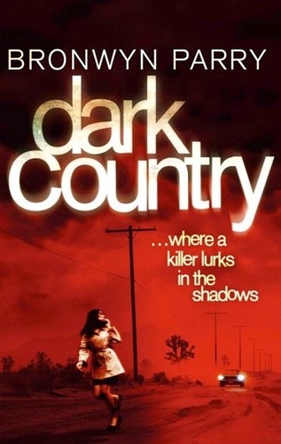 Bronwyn Parry - Dark Country - Number 2 in series.