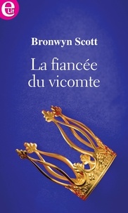 Bronwyn Scott - La fiancée du vicomte.