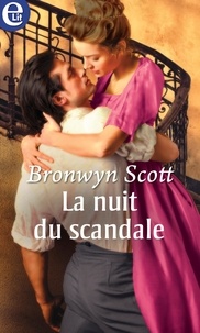 Bronwyn Scott - La nuit du scandale.