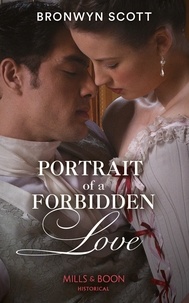 Bronwyn Scott - Portrait Of A Forbidden Love.