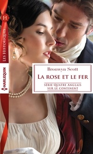 Bronwyn Scott - Quatre Anglais sur le continent  : La rose et le fer.