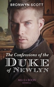 Bronwyn Scott - The Confessions Of The Duke Of Newlyn.