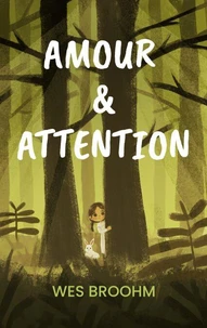 Amour & attention