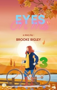  brooke bigley - Eyes On Me - Eyes On Me, #3.