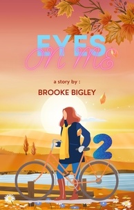  brooke bigley - Eyes On Me - Eyes On Me, #2.