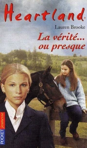 La vérité... ou presque