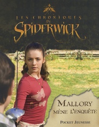 Brooke Lindner - Les Chroniques de Spiderwick  : Mallory mène l'enquête.
