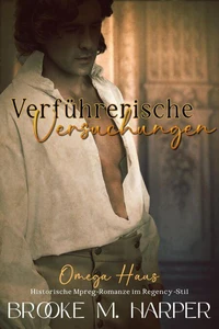 »Verführerische Versuchungen«: Historische Mpreg-Romanze im Regency-Stil