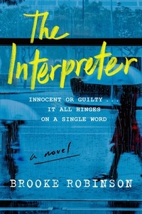 Brooke Robinson - The Interpreter - A Novel.