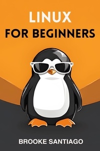  BROOKE SANTIAGO - Linux for Beginners.