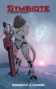 Symbiote: A Space Opera