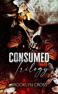  Brooklyn Cross - The Consumed Trilogy - The Consumed Trilogy.