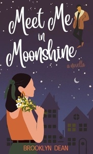  Brooklyn Dean - Meet Me in Moonshine - Moonshine Romances.