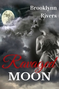  Brooklynn Rivers - Ravaged Moon.