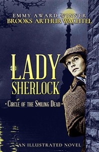  Brooks Arthur Wachtel - Lady Sherlock - Lady Sherlock, #1.