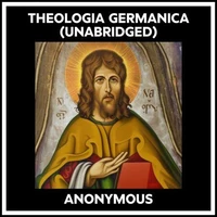 Theologia Germanica (Unabridged)
