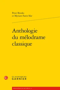 Anthologie du mélodrame classique
