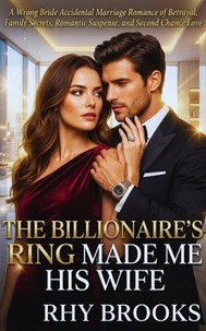The Billionaire’s Ring Made Me his Wife