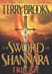 The Sword of Shannara ; The Elfstones of Shannara ; The Wishsong of Shannara