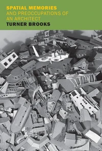 Spatial Memories and Preoccupations of an Architect
