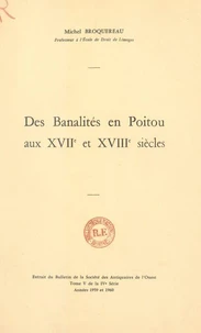 Des banalités en Poitou aux XVIIe et XVIII siècles